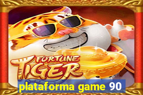 plataforma game 90